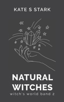 Natural Witches: Witch's World 2 (German Edition) 3750422966 Book Cover