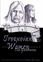 Iroquoian Women : The Gantowisas (American Indian Studies, V. 4) 0820441538 Book Cover