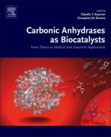 Carbonic Anhydrases as Biocatalysts: From Theory to Medical and Industrial Applications 0444632581 Book Cover