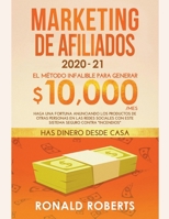 Marketing de Afiliados: El Mtodo Infalible para Generar $10,000/mes. Haga una Fortuna Anunciando los Productos de Otras Personas en las Redes Sociales con este Sistema Seguro Contra "Incendios" 1393352723 Book Cover