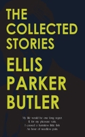 The Collected Stories of Ellis Parker Butler 9370489576 Book Cover