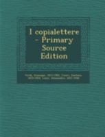 I Copialettere (Classic Reprint) 1015743331 Book Cover