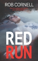 Red Run: A Thriller B08PX7DC57 Book Cover