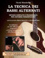 La Tecnica Dei Bassi Alternati: Metodo completo e progressivo per chitarra fingerpicking 1518627021 Book Cover