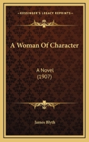 A Woman Of Character: A Novel 116592482X Book Cover