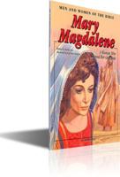 Mary Magdalene: A Woman Who Showed Her Gratitude (Men and Women in the Bible Series) 0802850294 Book Cover