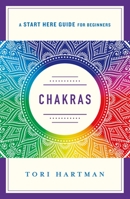 Chakras: Using the Chakras for Emotional, Physical, and Spiritual Well-Being (A Start Here Guide) 125021002X Book Cover