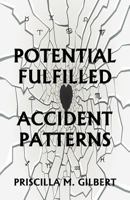 Potential Fulfilled: Accident Patterns 0866906347 Book Cover