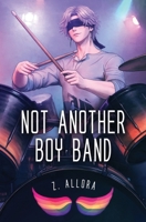 Not Another Boy Band 1641089415 Book Cover