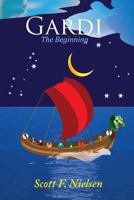 Gardi: The Beginning 1500825859 Book Cover