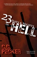 23 Days and Nights in Hell: Book 10 of the JESUS Journals (C.C. Pecker's 12 Book Jesus Series) 1963983092 Book Cover