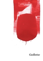 Guillotine 1955342881 Book Cover
