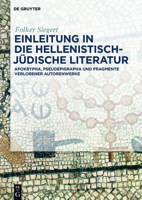 Einleitung in Die Hellenistisch-J�dische Literatur: Apokrypha, Pseudepigrapha Und Fragmente Verlorener Autorenwerke 3110351919 Book Cover