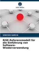 RiSE-Referenzmodell für die Einführung von Software-Wiederverwendung 6202937602 Book Cover