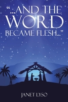 And the Word Became Flesh 150355080X Book Cover