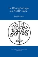 Le Récit Génétique Au XVIIIe Siècle 0729409864 Book Cover