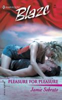 Pleasure for Pleasure (Harlequin Blaze, #84) 0373790880 Book Cover