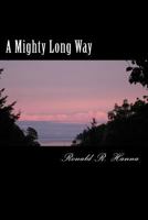 A Mighty Long Way 1499147414 Book Cover