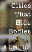 Cities That Hide Bodies 1393653367 Book Cover