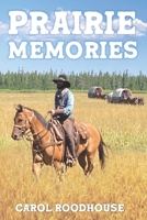 Prairie Memories B0BW2BSX99 Book Cover