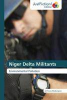 Niger Delta Militants: Environmental Pollution 3845448792 Book Cover