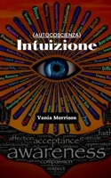 Intuizione: (Autocoscienza) B0BQ9KT57G Book Cover