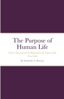 The Purpose of Human Life 1471643646 Book Cover