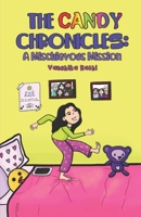 THE CANDY CHRONICLES: A Mischievous Mission 8196451377 Book Cover