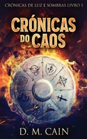 Crónicas do Caos (Crônicas de Luz E Sombras) (Portuguese Edition) 4824145724 Book Cover