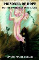 Prisoner of Hope (Out of Darkness into Light) 1593301073 Book Cover