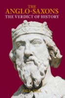 The Anglo-Saxons: The Verdict of History 075243604X Book Cover