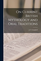 On current British mythology and oral traditions 1019237236 Book Cover