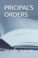 PRICIPAL'S ORDERS B0G497RNR1 Book Cover