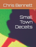 Small Town Deceits B0CFZ861B2 Book Cover