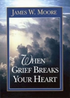 When Grief Breaks Your Heart 0687007917 Book Cover