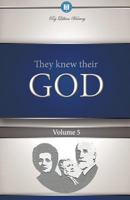 They Knew Their God Volume 5 1932774130 Book Cover