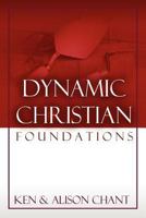 Dynamic Christian Foundations 1615290451 Book Cover