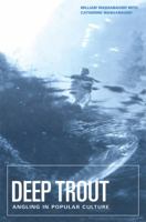 Deep Trout: Angling in Popular Culture 1859733980 Book Cover