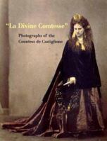 La Divine Comtesse: Photographs of the Countess de Castiglione (Metropolitan Museum of Art Series) 0300085095 Book Cover