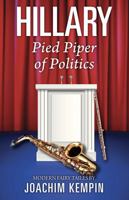 Hillary: Pied Piper of Politics Modern Fairy Tales By 0578181029 Book Cover
