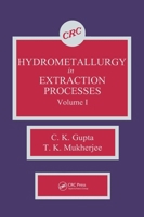 Hydrometallurgy in Extraction Processes, Volume I 0849368049 Book Cover