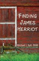 Finding James Herriot 1530320887 Book Cover