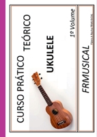 Curso Pr tico Te rico Ukulele (Portuguese Edition) 6526606652 Book Cover