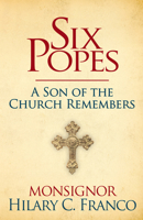 Six Popes : My Life in the Catholic Faith 1630061336 Book Cover