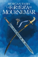 La Fortezza di Mournemär: Ciclo Le Cronache dei Tre Regni Libro II B0CRV23TPX Book Cover