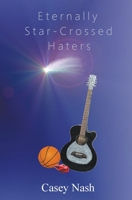 Eternally Star-Crossed Haters B0B5NP9V8Z Book Cover