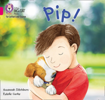 Collins Big Cat Phonics for Letters and Sounds – Pip!: Band 1A/Pink A 0008357587 Book Cover