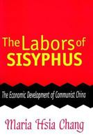 The Labors of Sisyphus: The Economic Development of Communist China 0765806614 Book Cover