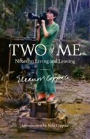 Two of Me:Notes of Living and Leaving 1960078437 Book Cover