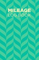 Mileage log book: Notebook and tracker: Keep a record of your vehicle miles for bookkeeping, business, expenses: Mint green geometric pattern design 1096383284 Book Cover